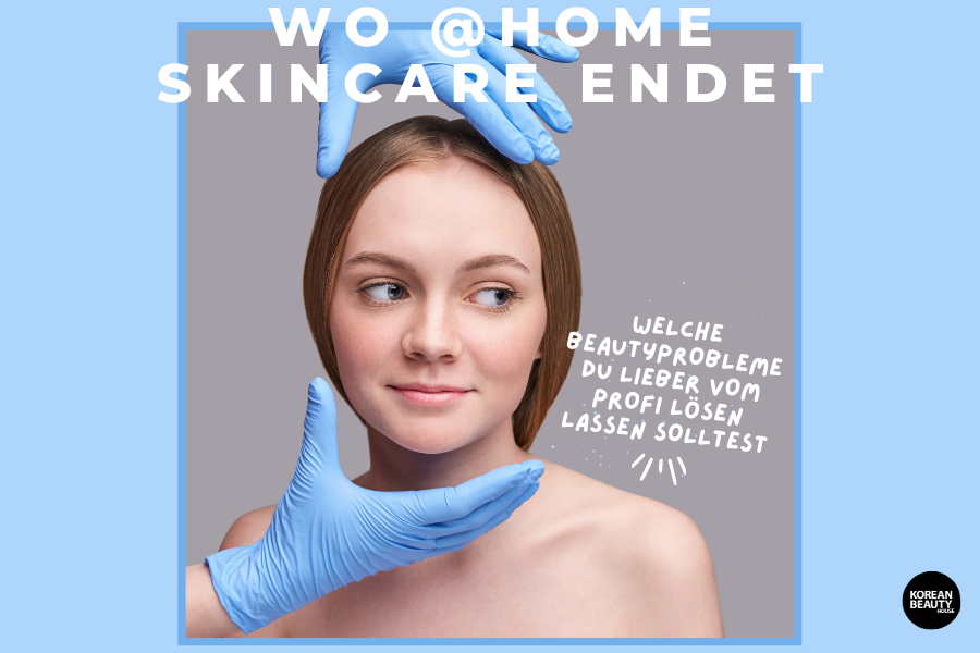 Wo @home Skincare endet – Diese Beautyprobleme solltest du lieber vom Profi lösen lassen