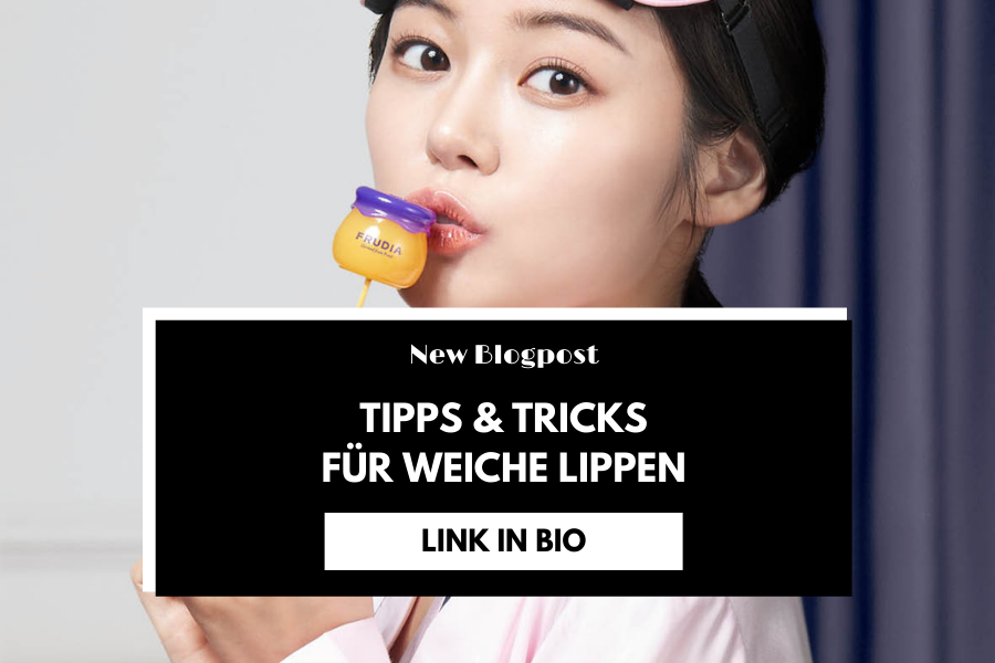 Prepare your Lips – Tipps und Tricks für weiche Lippen
