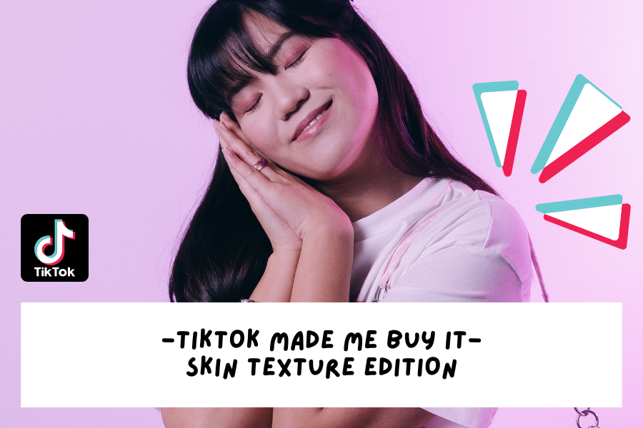 TikTok made me buy it - Skin Texture Edition