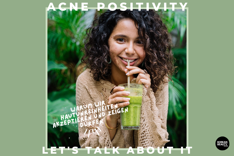 Acne Positivity – Warum wir Hautunreinheiten akzeptieren und zeigen dürfen