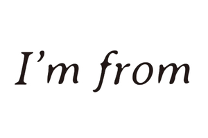 I'm from