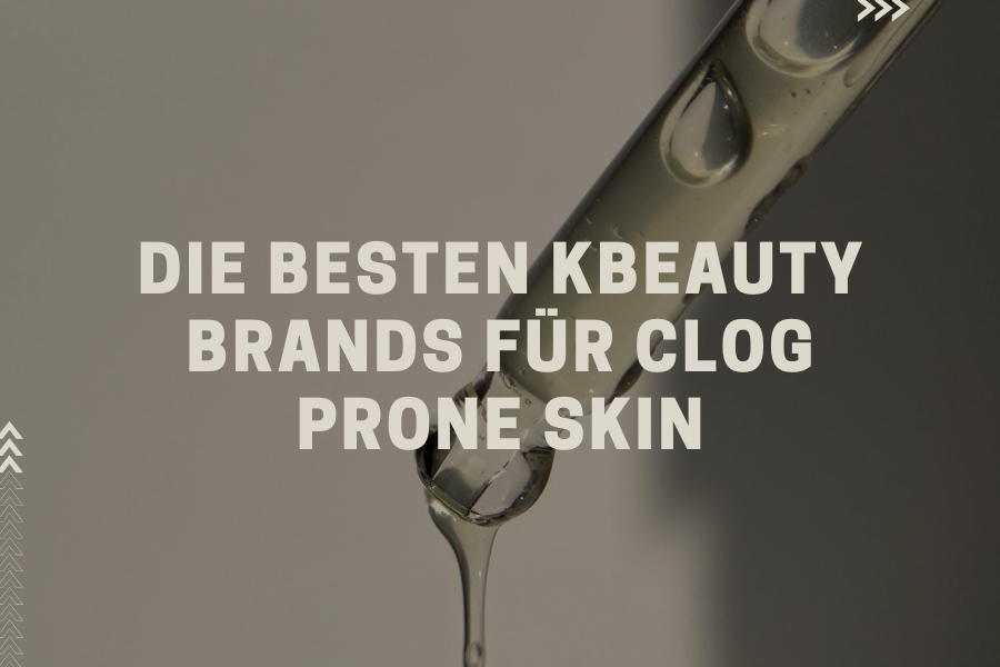 Die besten KBeauty Brands gegen verstopfte Poren