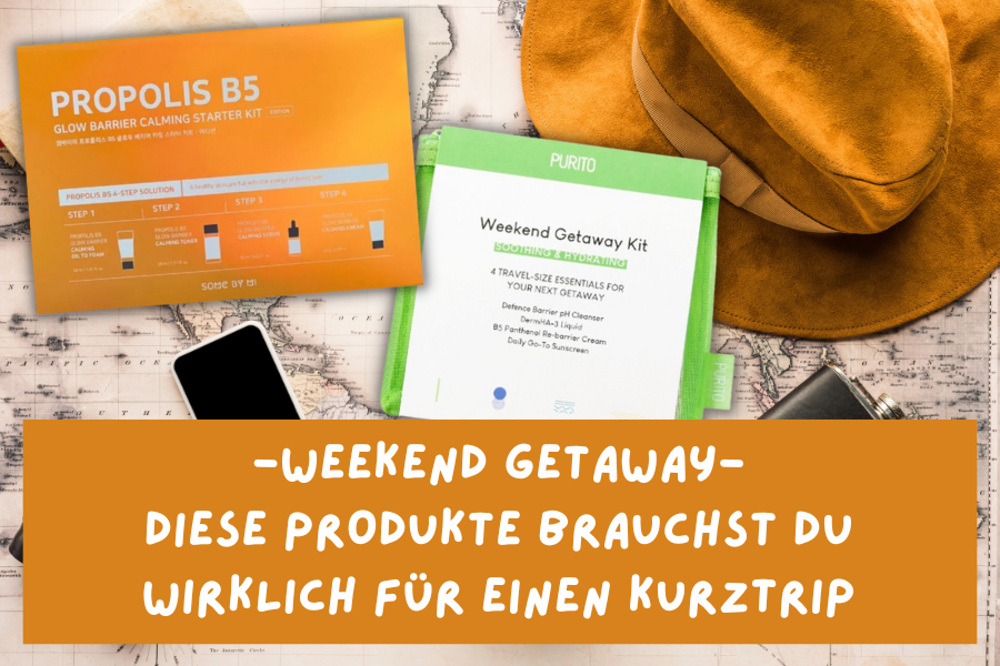Weekend Getaway – Diese Produkte brauchst du wirklich für einen Kurztrip