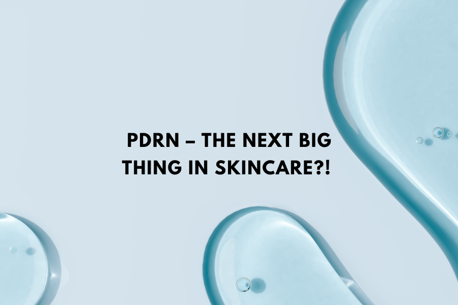 PDRN – The next big thing in Skincare?! 