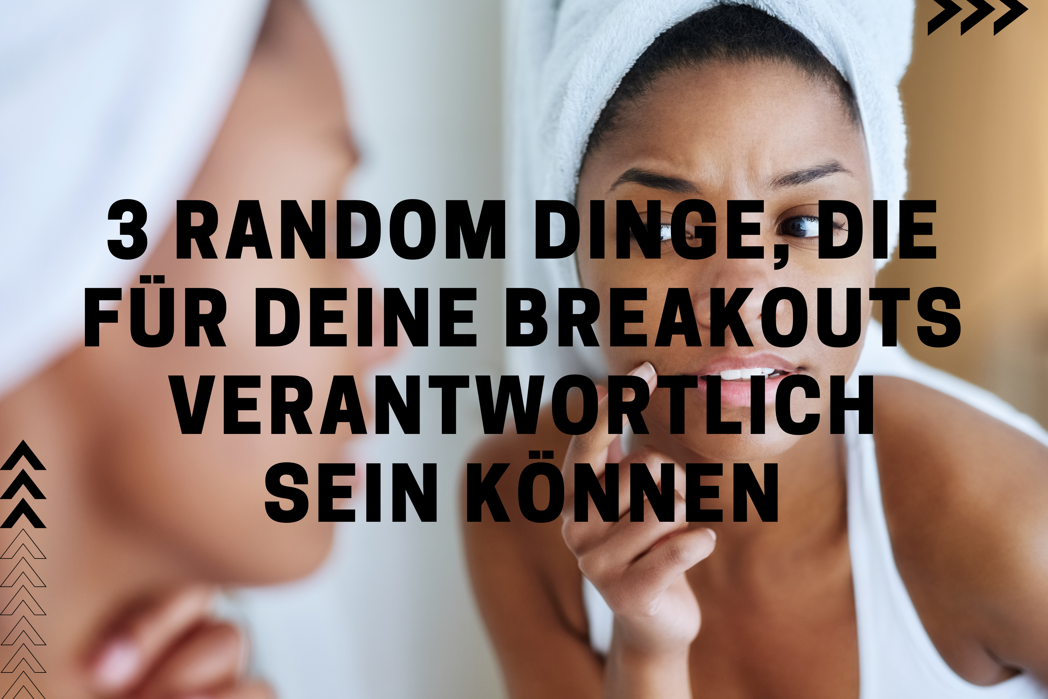 3 Random Dinge, die für deine Breakouts verantwortlich sein können