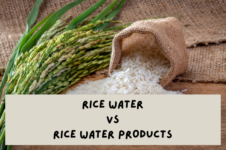 Rice Water vs Rice Water Products