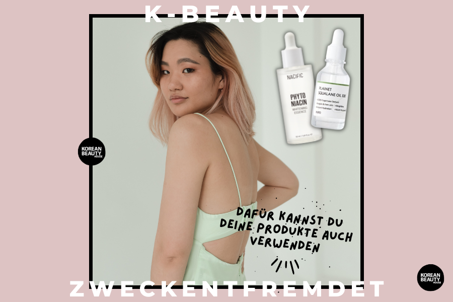 Korean Skincare Zweckentfremdet – Dafür kannst du deine Produkte auch verwenden